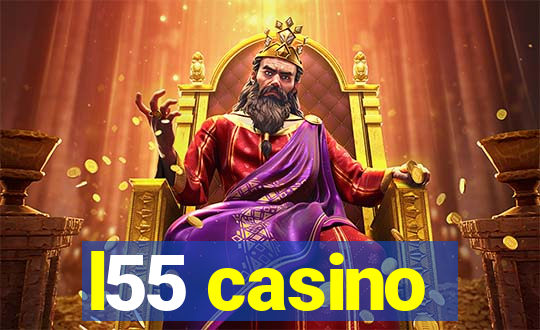 l55 casino